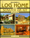 Building a Log Home from Scratch or Kit