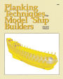 Planking Techniques for Model Ship Builders