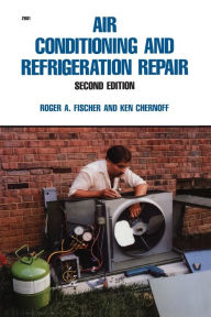 Title: Air Conditioning And Refrigeration Repair, Author: Roger A. Fischer