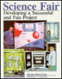 Science Fair: Developing a Successful and Fun Project