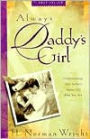Always Daddy's Girl: Understanding Your Father's Impact on Who You Are