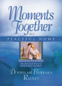 Moments Togethers for a Peaceful Home