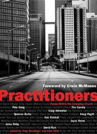 Practitioners; Voices within the Emerging Church