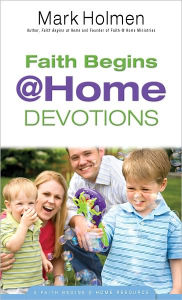 Faith Begins @ Home Devotions