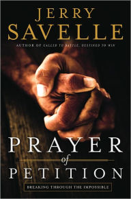 Prayer of Petition: Breaking Through the Impossible