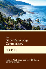 Title: The Bible Knowledge Commentary Gospels, Author: John F. Walvoord