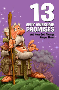 Title: 13 Very Awesome Promises and How God Always Keeps Them, Author: Mikal Keefer