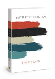 Title: Letters to the Church, Author: Francis Chan