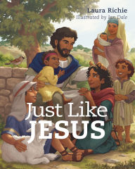 Title: Just Like Jesus, Author: Laura Richie