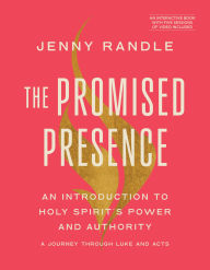 Title: The Promised Presence: An Introduction to Holy Spirit's Power and Authority (A Journey through Luke and Acts), Author: Jenny Randle