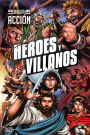 La Biblia En AcciÃ¯Â¿Â½n: HÃ¯Â¿Â½roes Y Villanos (the Action Bible: Heroes and Villains) (Spanish)