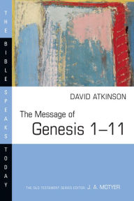 Title: The Message of Genesis 1--11, Author: David J. Atkinson