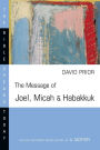 The Message of Joel, Micah & Habakkuk