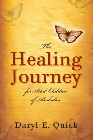 Title: The Healing Journey for Adult Children of Alcoholics, Author: Daryl E. Quick
