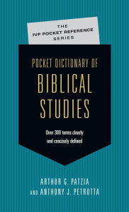 Pocket Dictionary of Biblical Studies: Over 300 Terms Clearly & Concisely Defined