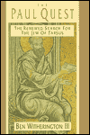The Paul Quest: The Renewed Search for the Jew of Tarsus