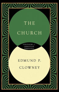 Title: The Church, Author: Edmund P. Clowney
