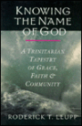 Knowing the Name of God: A Trinitarian Tapestry of Grace, Faith and Community