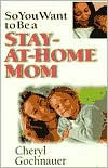 So You Want to Be a Stay-at-Home Mom