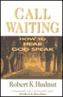 Call Waiting: How to Hear God Speak