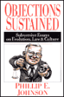 Objections Sustained: Subversive Essays on Evolution, Law and Culture