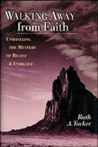 Walking Away from Faith: Unraveling the Mystery of Belief and Unbelief