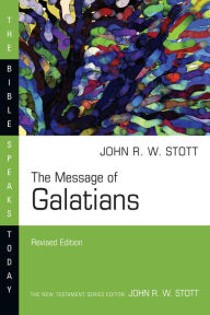Title: The Message of Galatians, Author: John Stott
