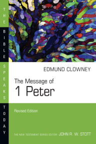 Title: The Message of 1 Peter, Author: Edmund P. Clowney