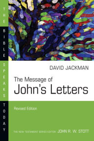 Title: The Message of John's Letters, Author: David Jackman