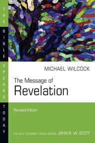 Title: The Message of Revelation, Author: Michael Wilcock