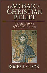 The Mosaic of Christian Belief: Twenty Centuries of Unity & Diversity
