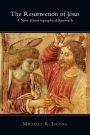 The Resurrection of Jesus: A New Historiographical Approach