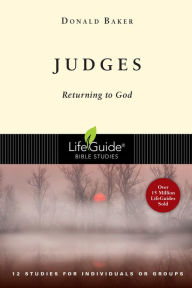 Title: Judges: Returning to God, Author: Donald Baker