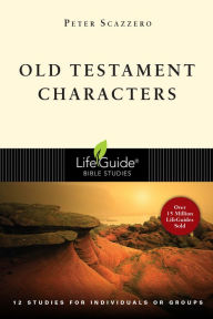 Title: Old Testament Characters, Author: Peter Scazzero