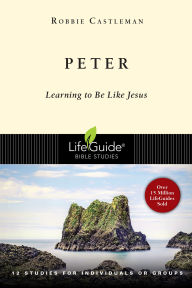 Title: Peter: Learning to Be Like Jesus, Author: Robbie F. Castleman