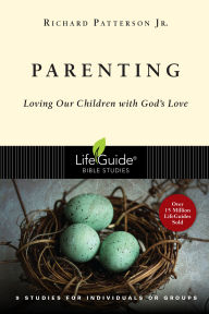 Title: Parenting: Loving Our Children with God's Love, Author: Richard Patterson Jr.