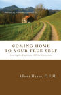 Coming Home to Your True Self: Leaving the Emptiness of False Attractions