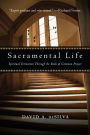 Sacramental Life: Spiritual Formation Through the Book of Common Prayer