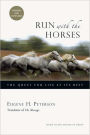 Run with the Horses: The Quest for Life at Its Best