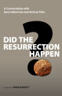 Did The Resurrection Happen?