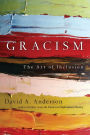 Gracism: The Art of Inclusion