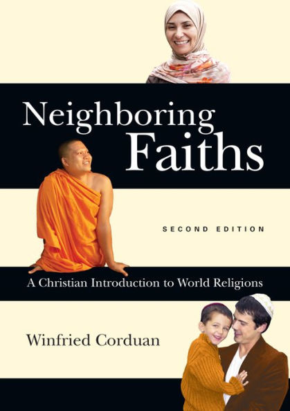 Neighboring Faiths: A Christian Introduction to World Religions / Edition 2