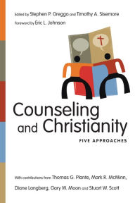 Title: Counseling and Christianity: Five Approaches, Author: Stephen P. Greggo