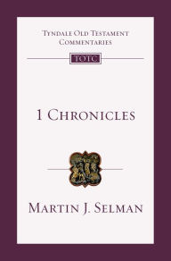 Title: 1 Chronicles: An Introduction and Commentary, Author: Martin J. Selman