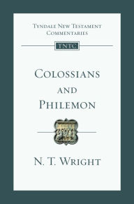 Title: Colossians and Philemon: An Introduction and Commentary, Author: N. T. Wright