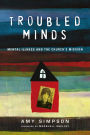 Troubled Minds: Mental Illness and the Church's Mission