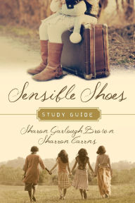 Title: Sensible Shoes Study Guide, Author: Sharon Garlough Brown