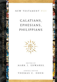 Title: Galatians, Ephesians, Philippians: Volume 8, Author: Mark J. Edwards