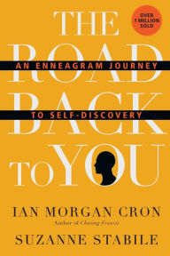 Title: The Road Back to You: An Enneagram Journey to Self-Discovery, Author: Ian Morgan Cron