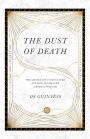 The Dust of Death: The Sixties Counterculture and How It Changed America Forever